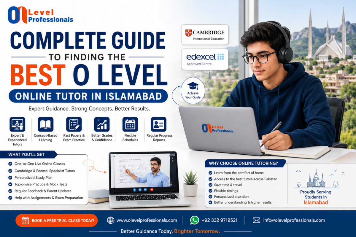 Complete Guide to Finding the Best O Level Online Tutor in Islamabad | Cambridge & Edexcel Online Tuition