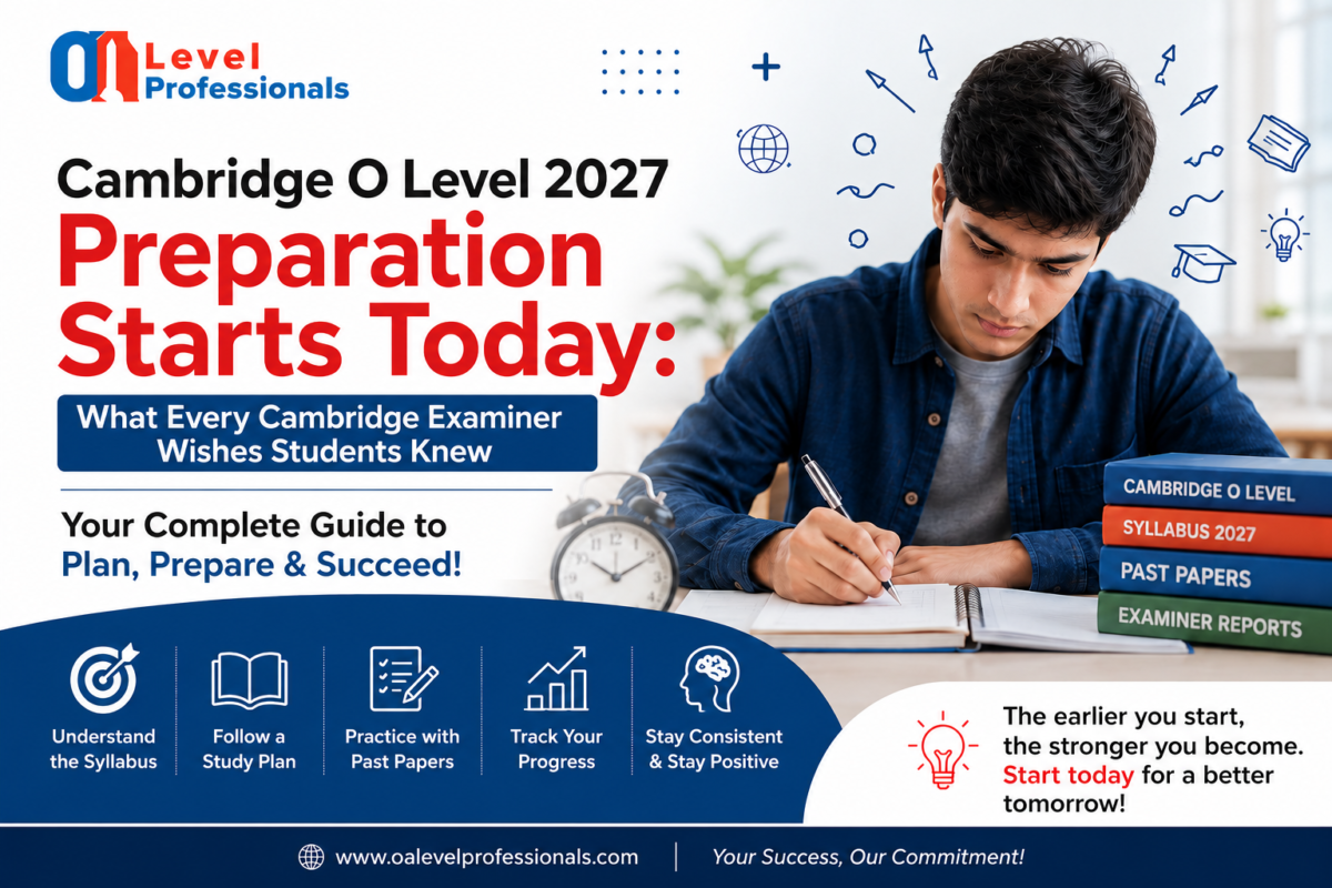 Cambridge O Level 2027 student studying with syllabus books, past papers, examiner reports, and revision notes promoting an exam preparation guide by O Level Professionals.